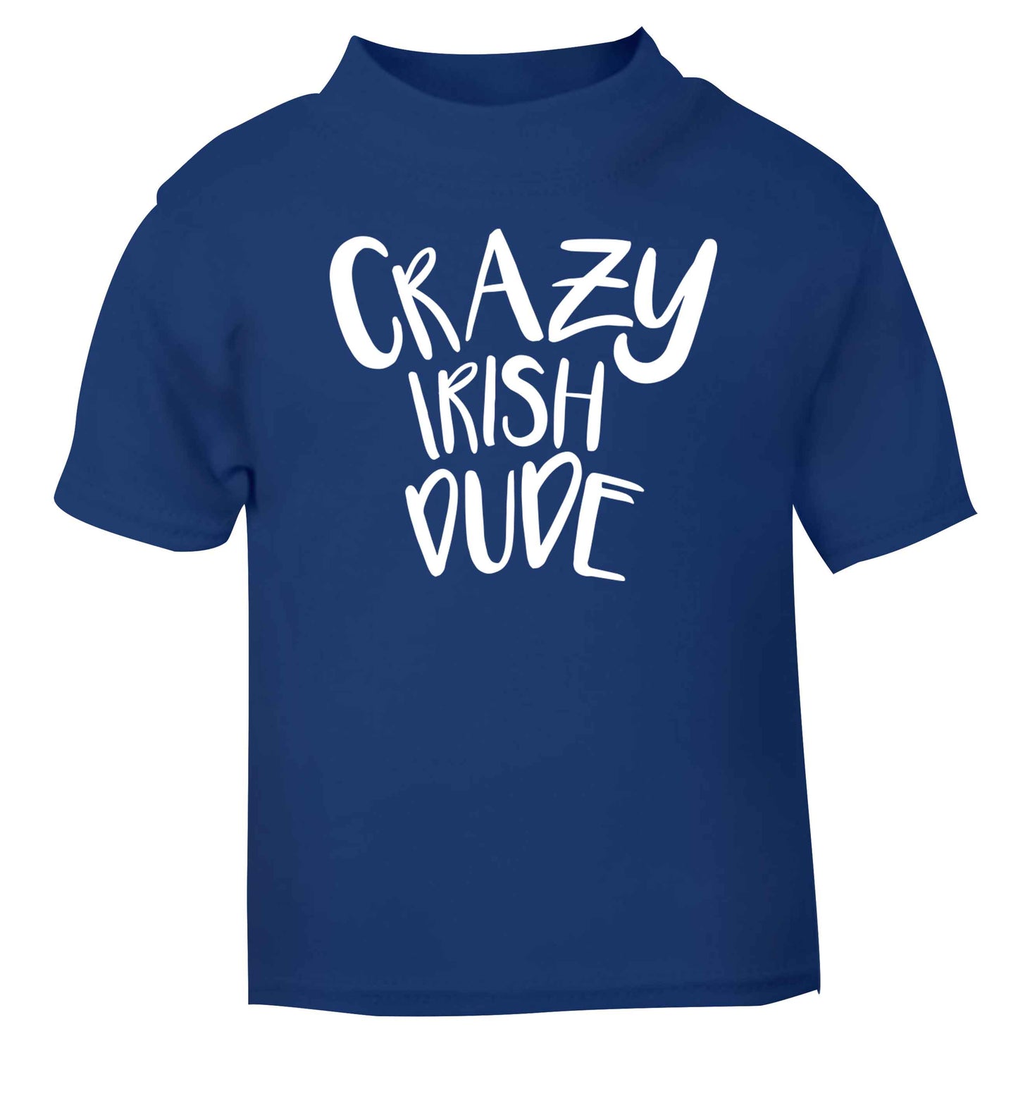 Crazy Irish dude blue baby toddler Tshirt 2 Years