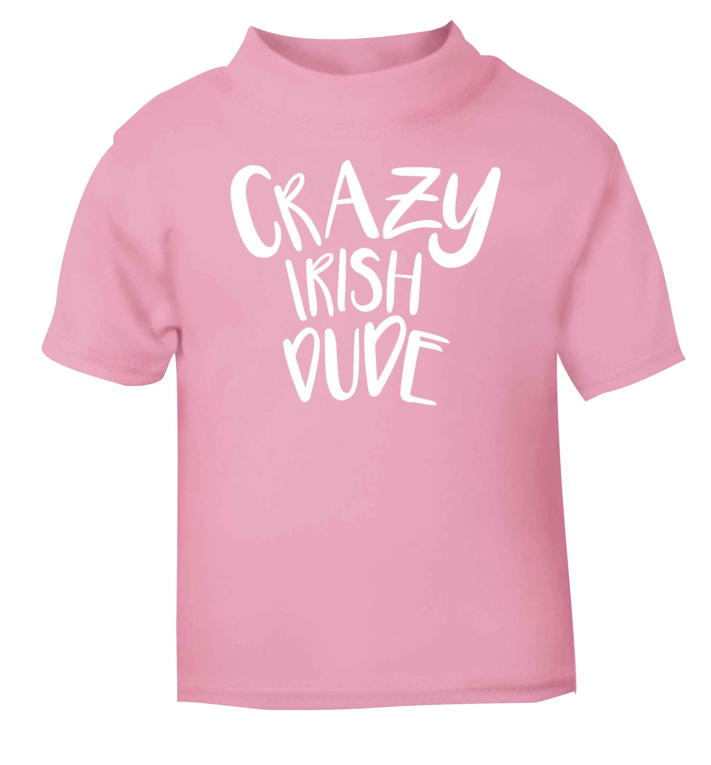Crazy Irish dude light pink baby toddler Tshirt 2 Years