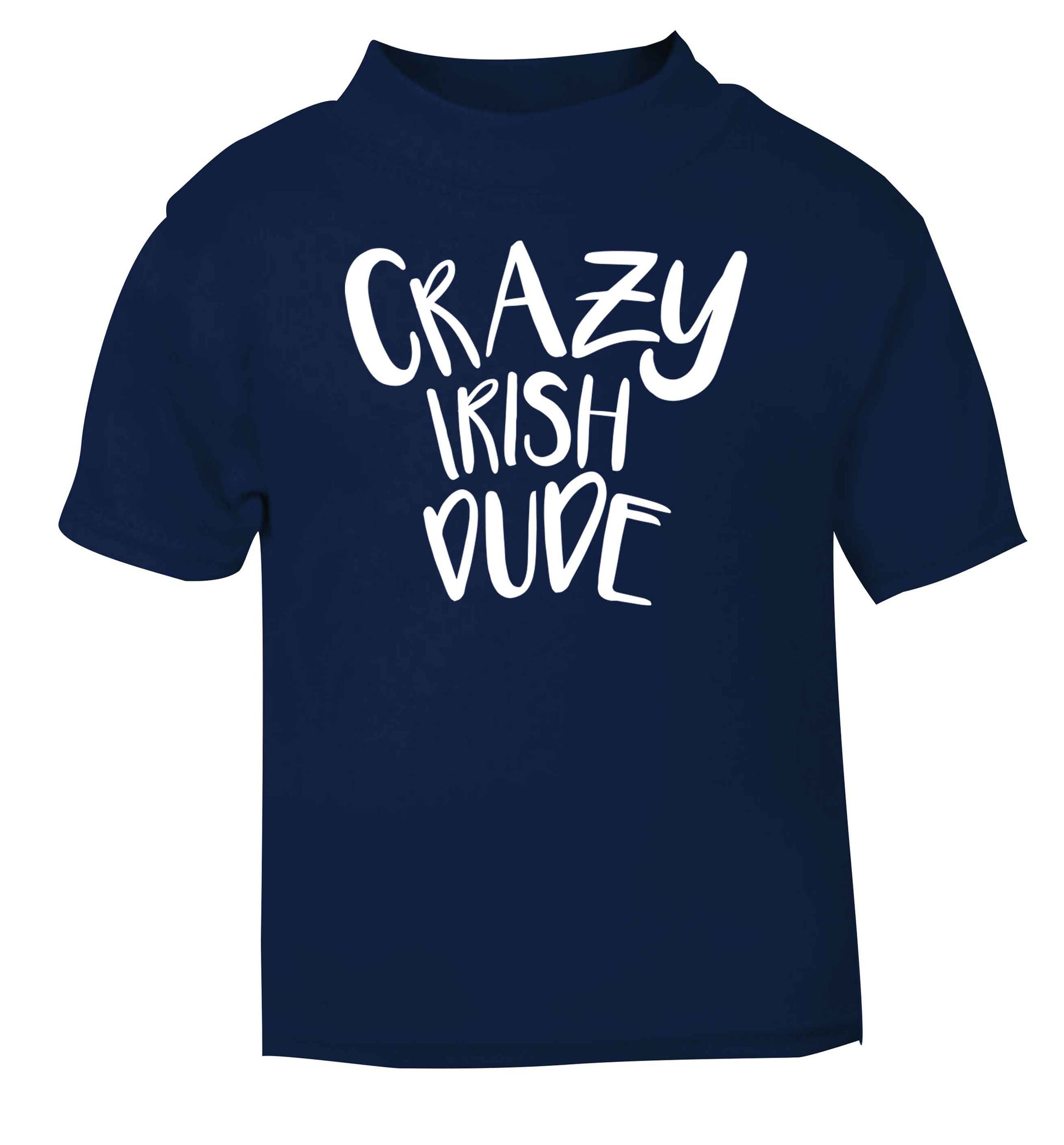 Crazy Irish dude navy baby toddler Tshirt 2 Years