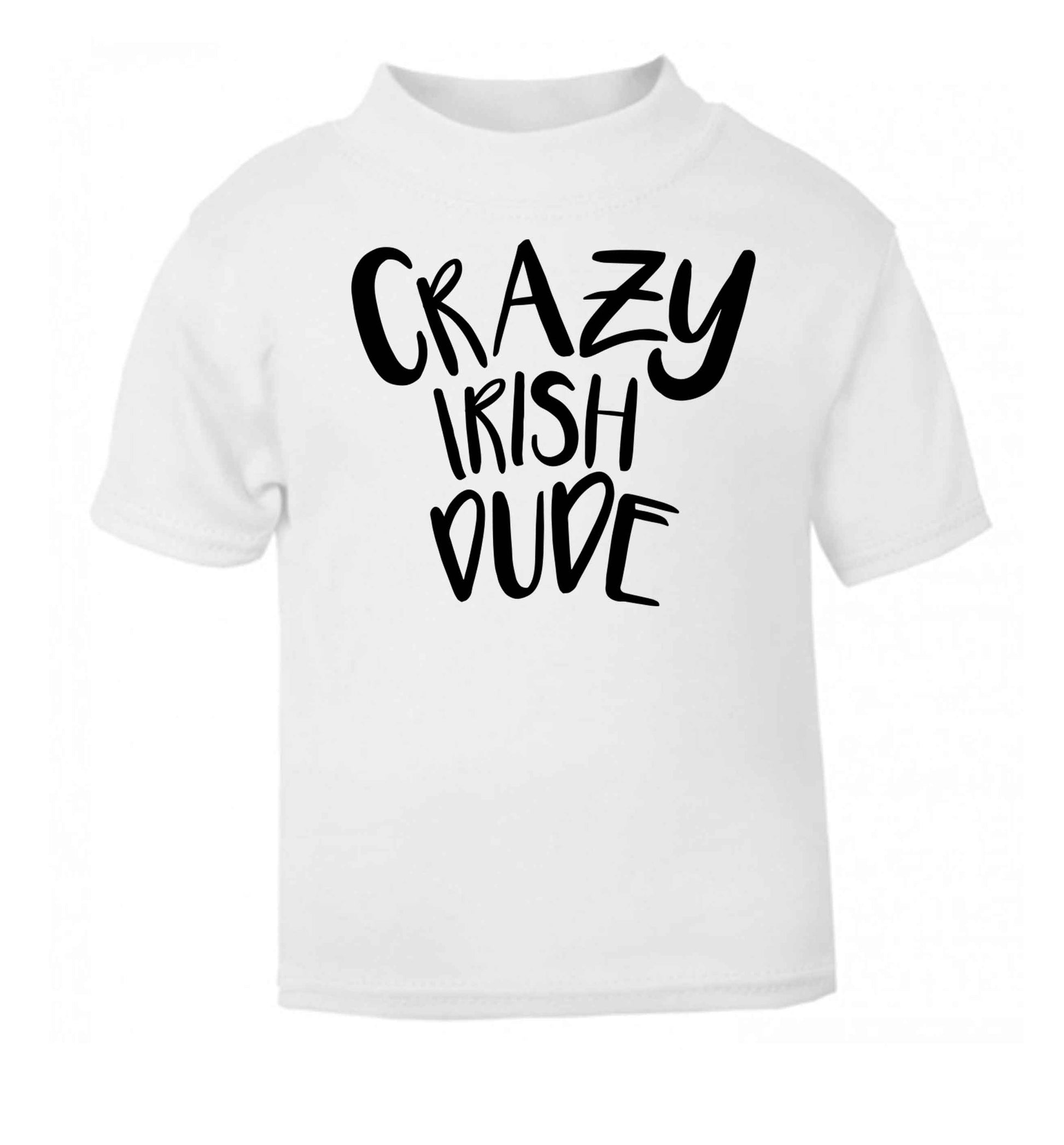 Crazy Irish dude white baby toddler Tshirt 2 Years