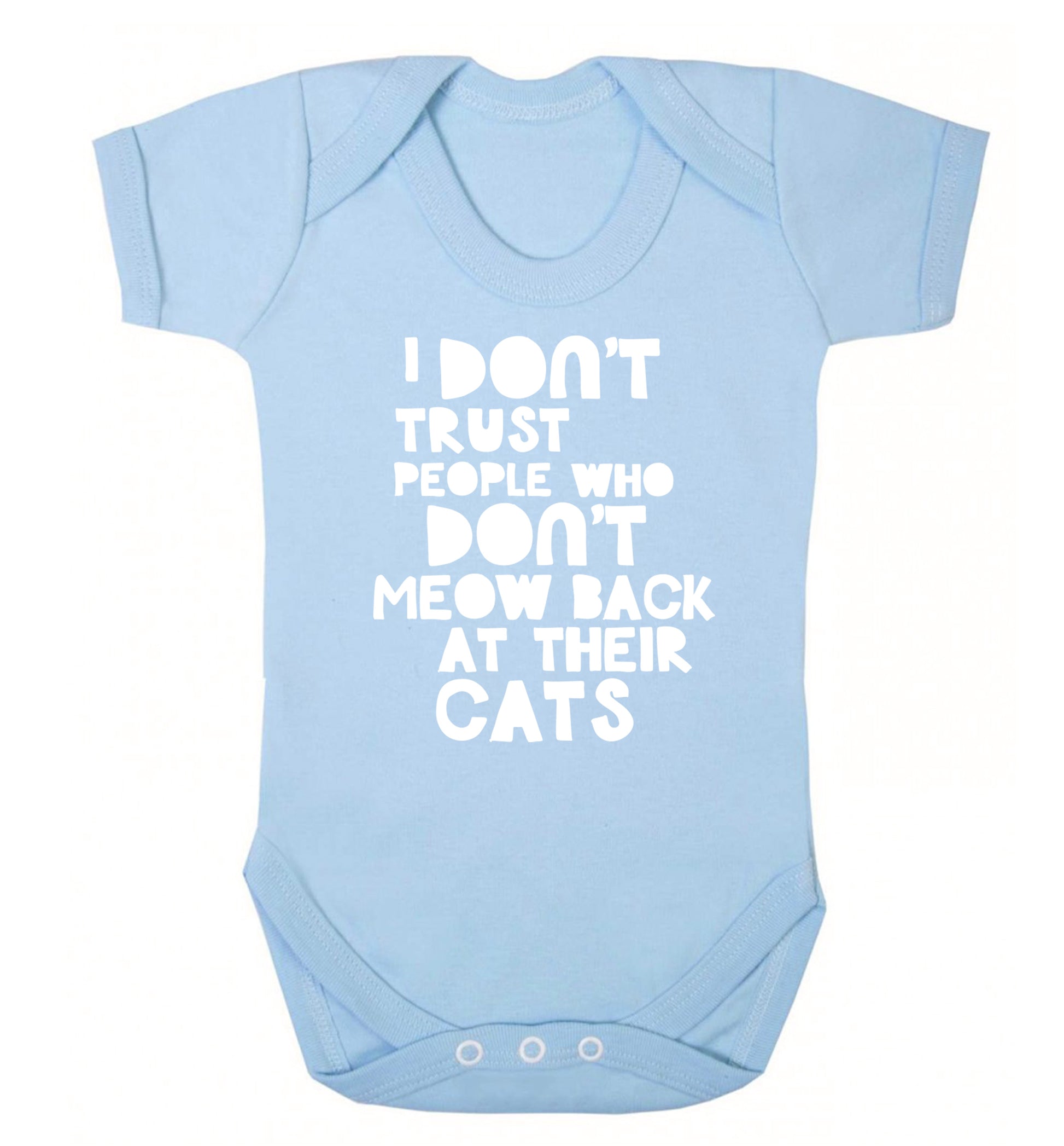 I don't trust people who don't meow back at their cats Baby Vest pale blue 18-24 months
