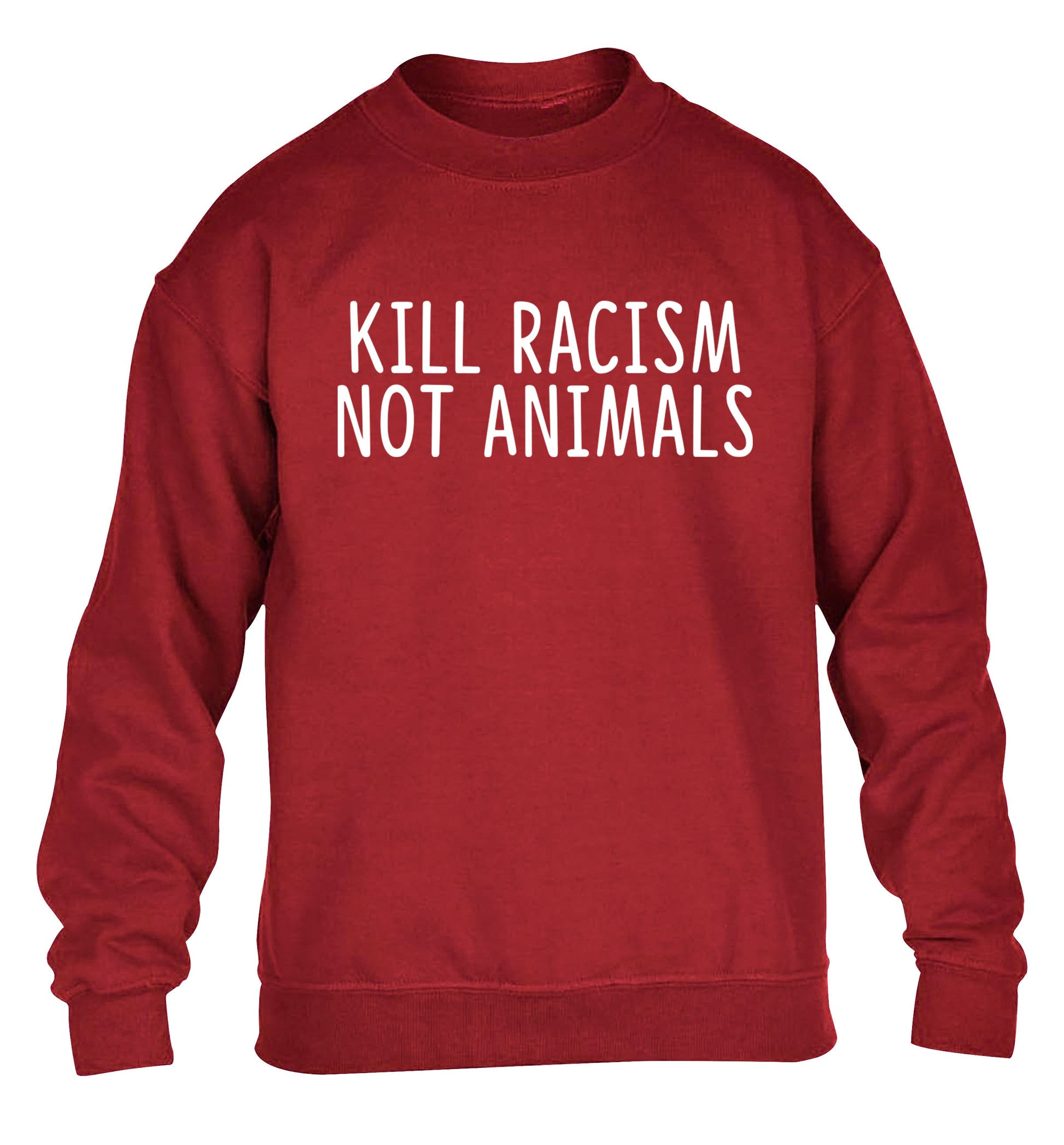 Kill Racism Not Animals children's grey sweater 12-13 Years