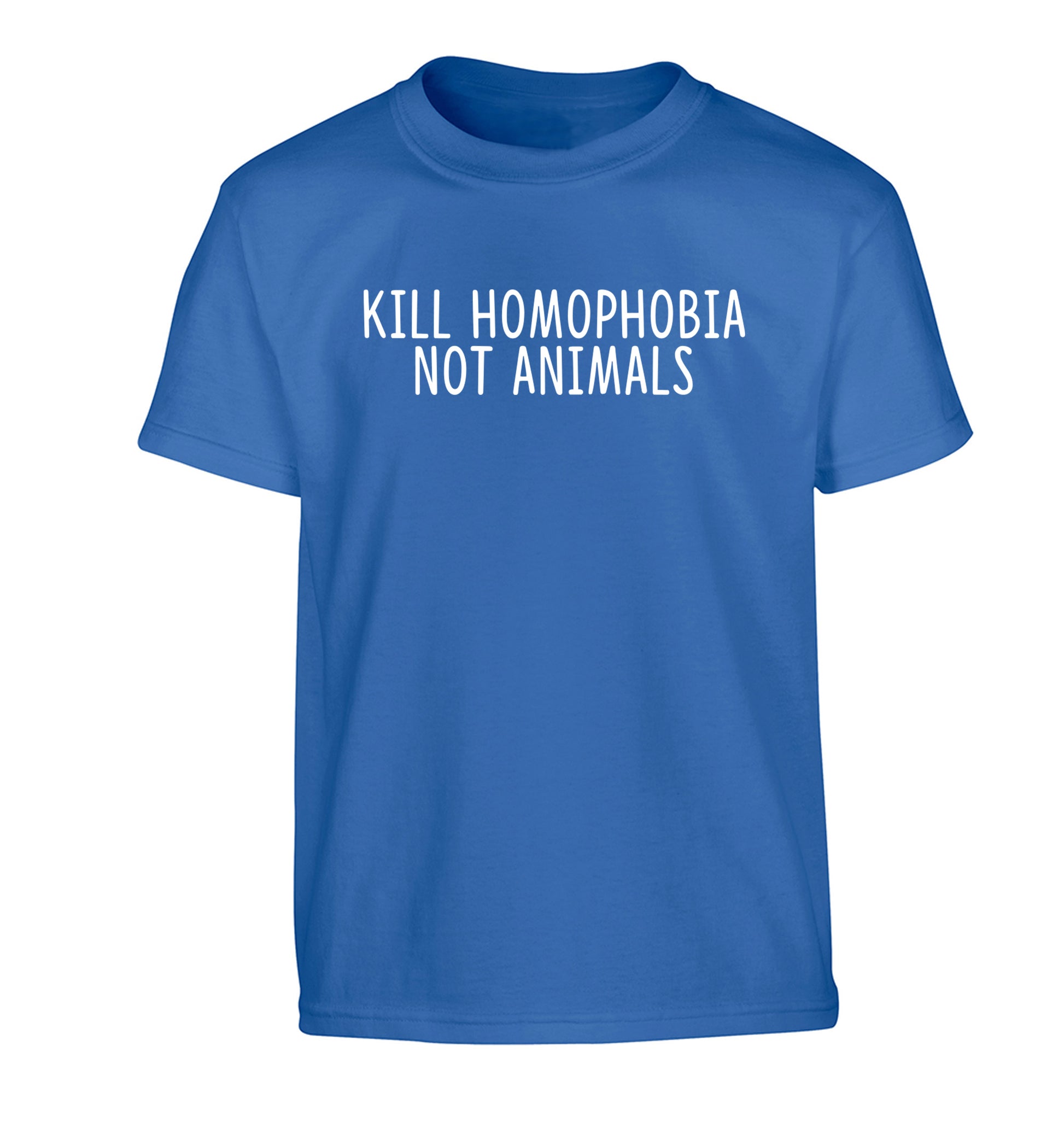 Kill Homophobia Not Animals Children's blue Tshirt 12-13 Years