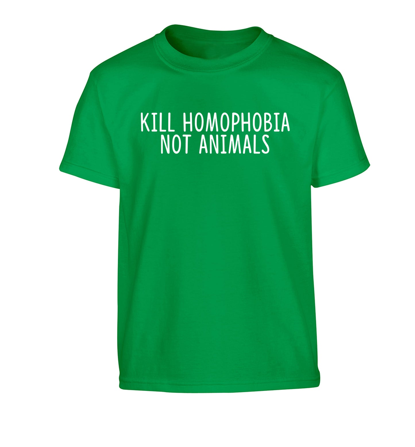 Kill Homophobia Not Animals Children's green Tshirt 12-13 Years