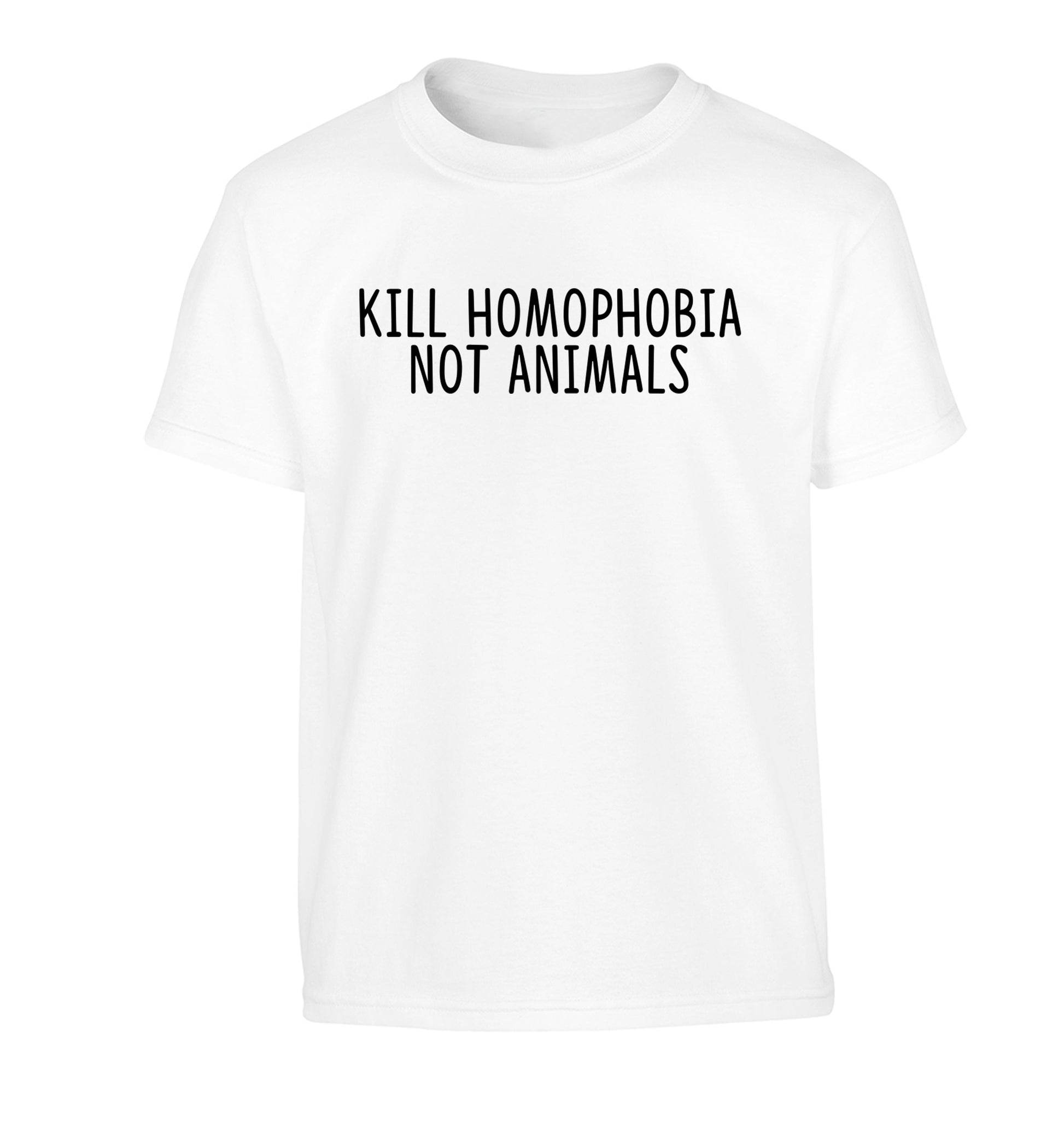 Kill Homophobia Not Animals Children's white Tshirt 12-13 Years