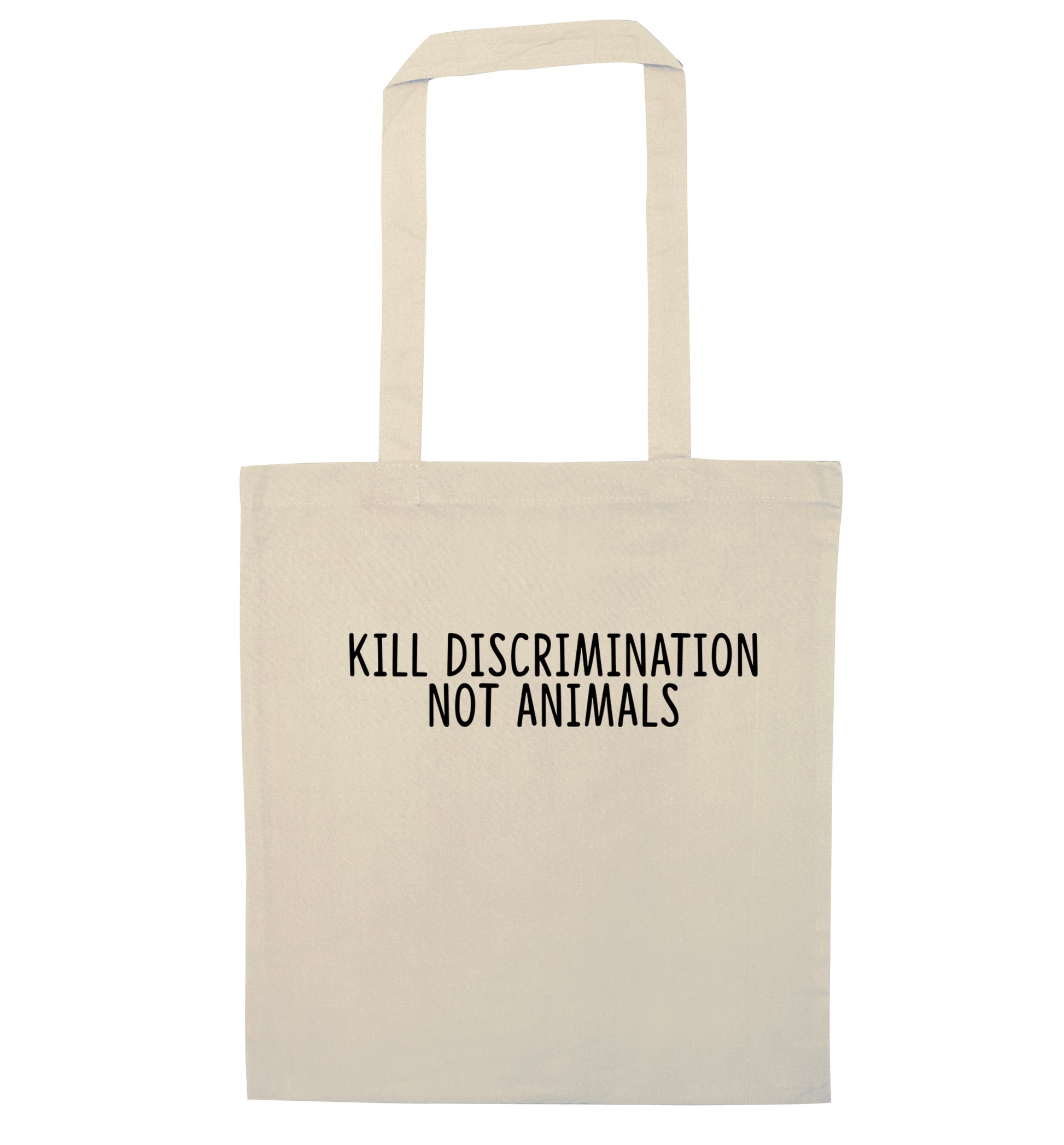 Kill Discrimination Not Animals natural tote bag
