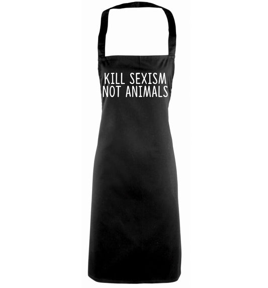 Kill Sexism Not Animals black apron