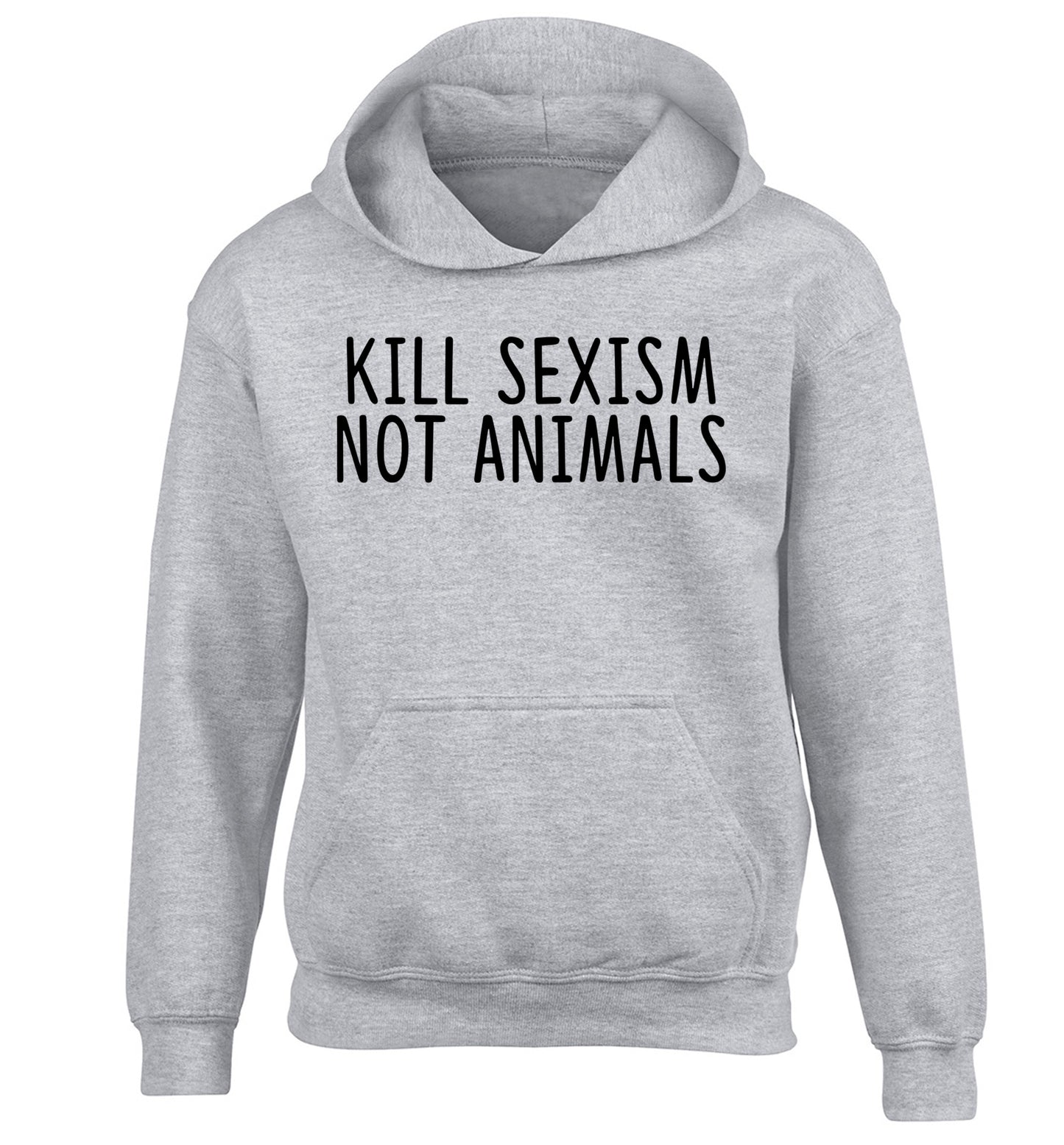 Kill Sexism Not Animals children's grey hoodie 12-13 Years