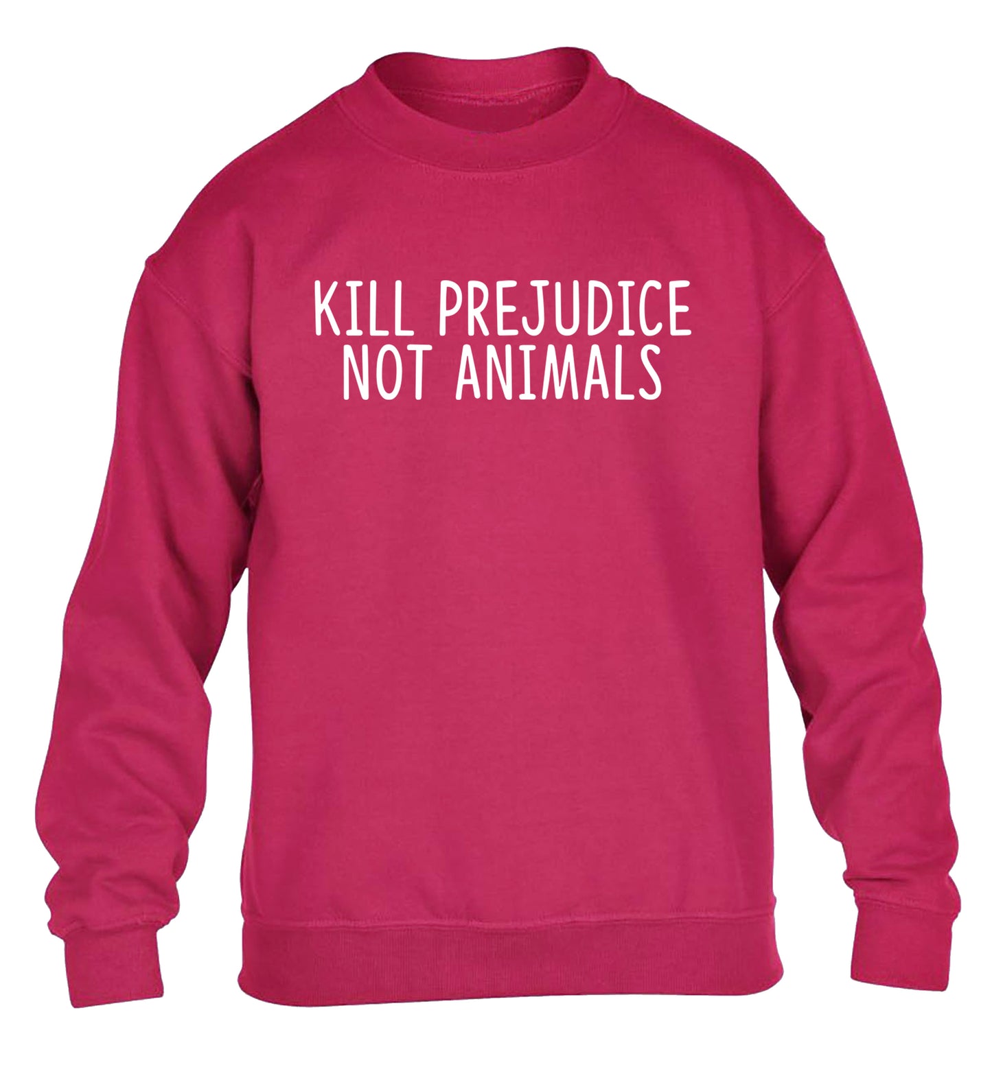 Kill Prejudice Not Animals children's pink sweater 12-13 Years