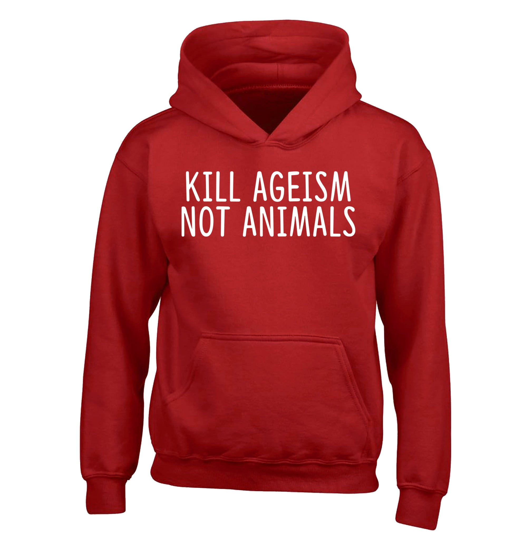 Kill Ageism Not Animals children's red hoodie 12-13 Years