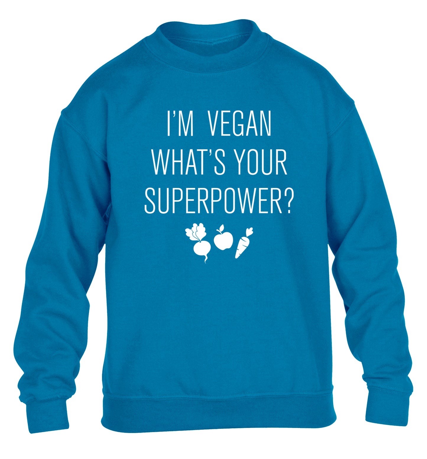 I'm Vegan What's Your Superpower? children's blue sweater 12-13 Years