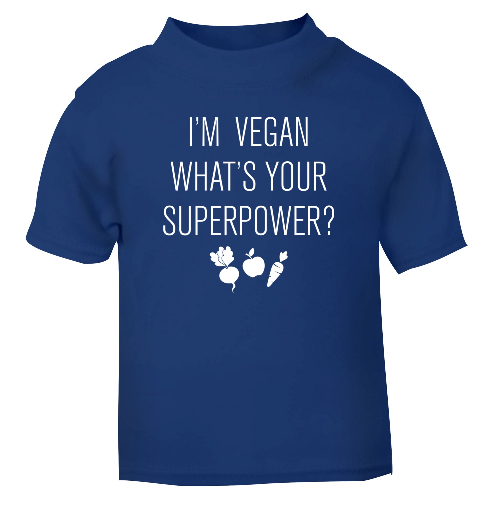 I'm Vegan What's Your Superpower? blue Baby Toddler Tshirt 2 Years