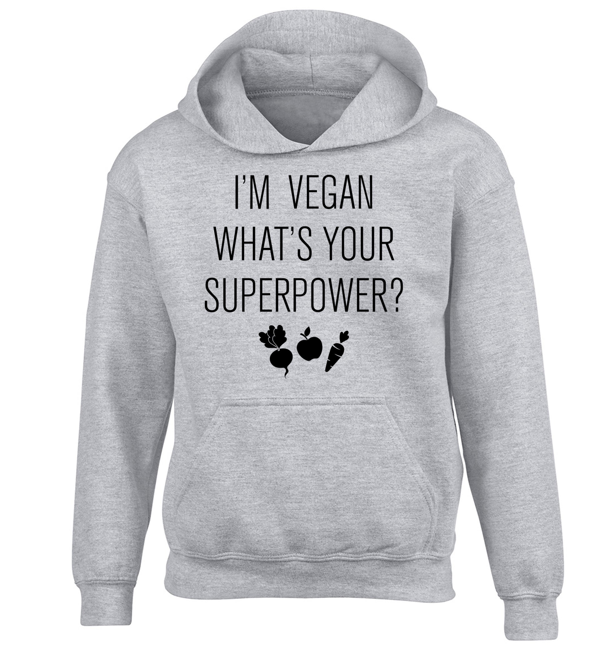 I'm Vegan What's Your Superpower? children's grey hoodie 12-13 Years