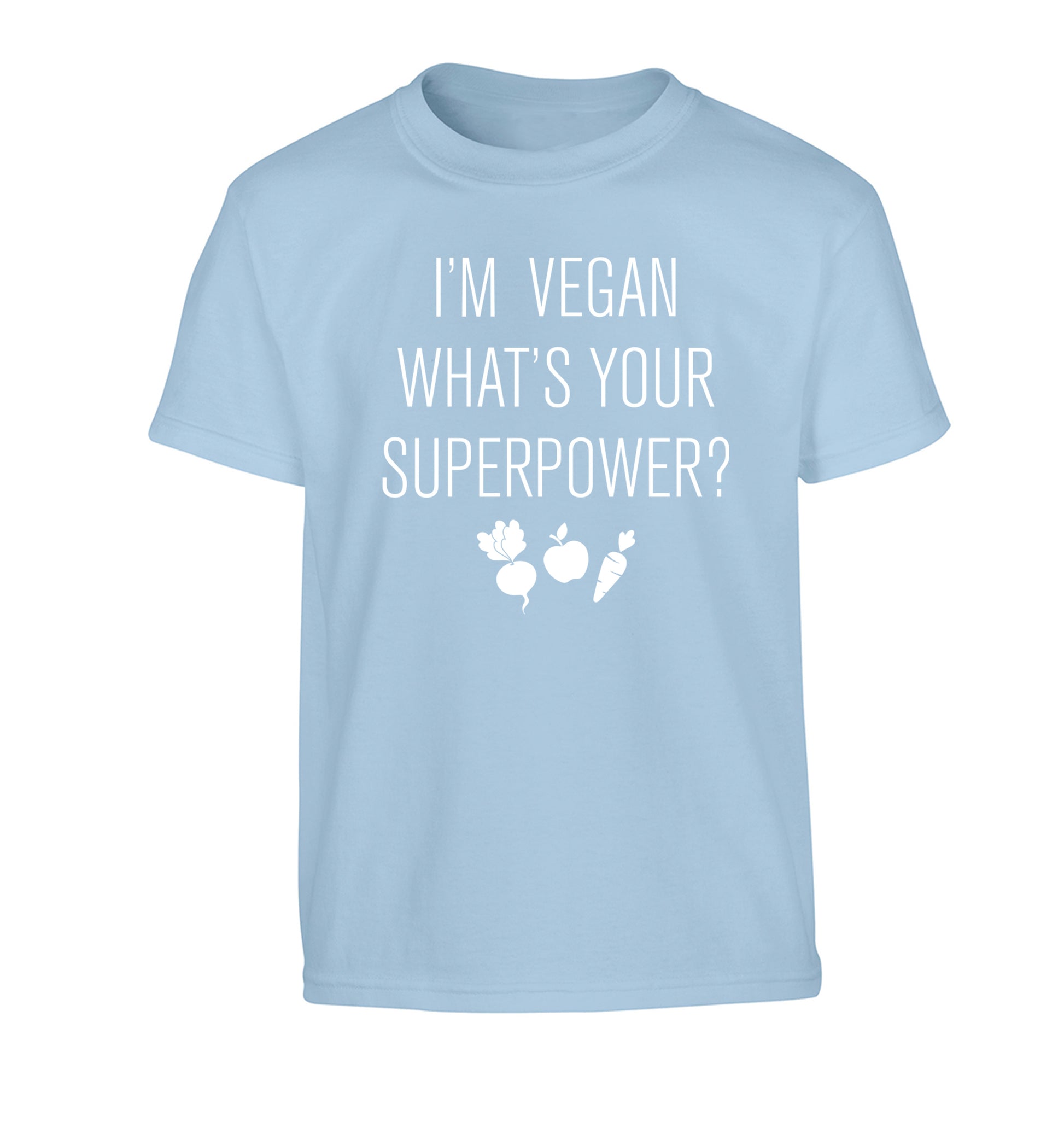I'm Vegan What's Your Superpower? Children's light blue Tshirt 12-13 Years
