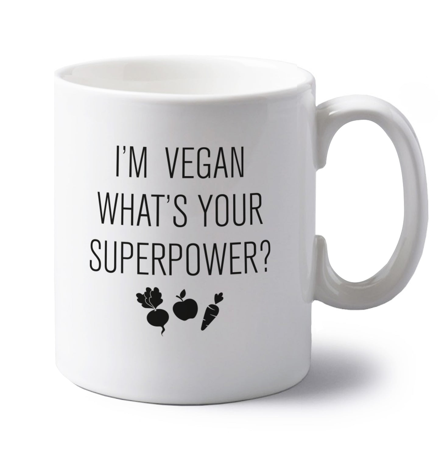 I'm Vegan What's Your Superpower? left handed white ceramic mug 