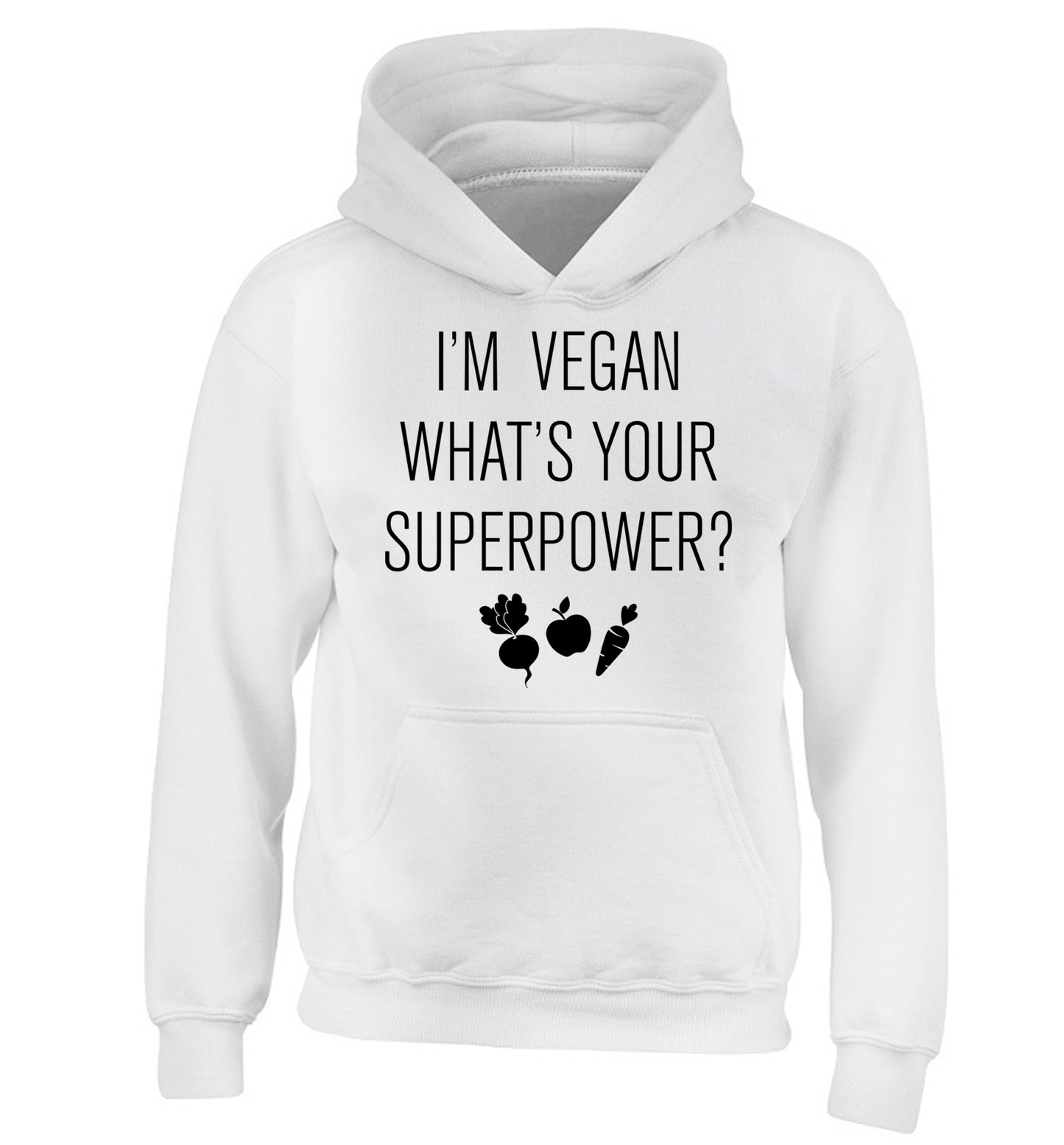 I'm Vegan What's Your Superpower? children's white hoodie 12-13 Years