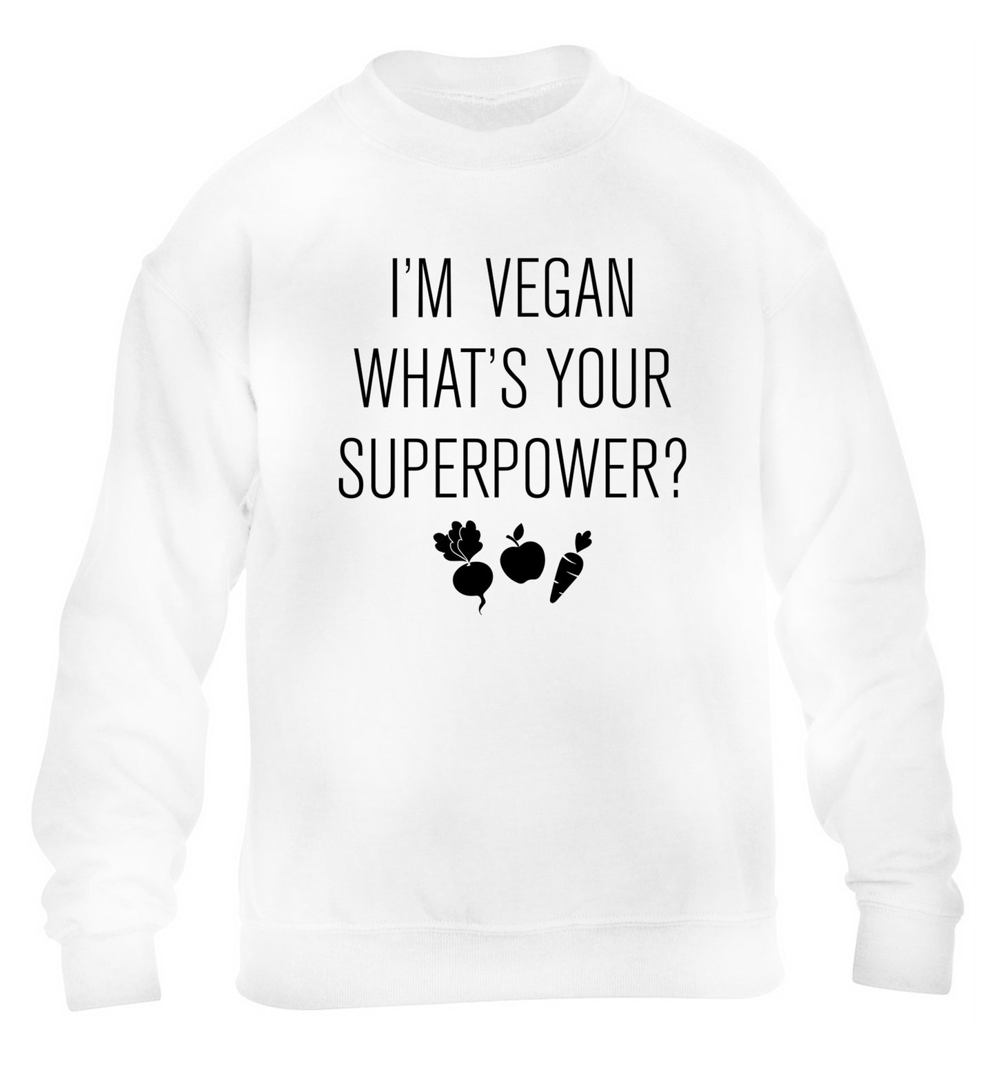 I'm Vegan What's Your Superpower? children's white sweater 12-13 Years