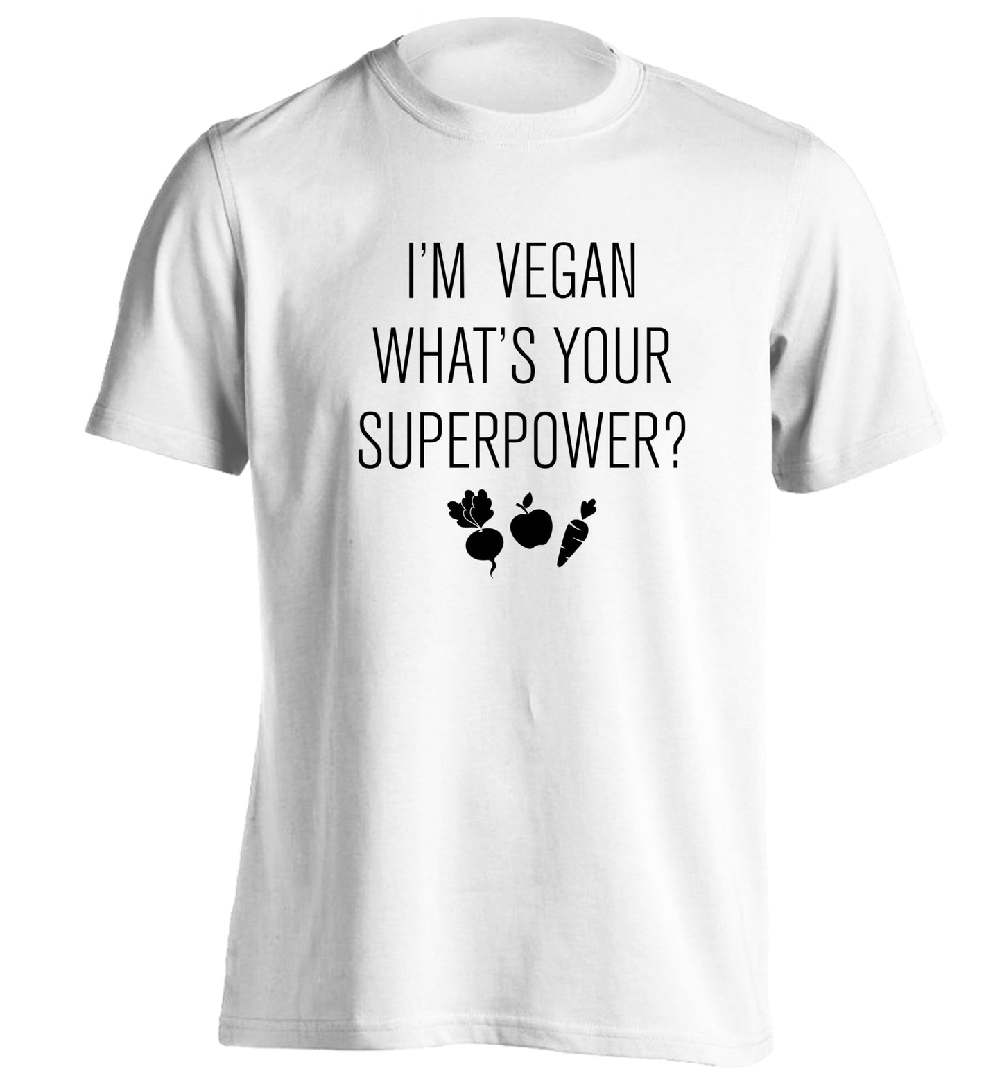 I'm Vegan What's Your Superpower? adults unisex white Tshirt 2XL
