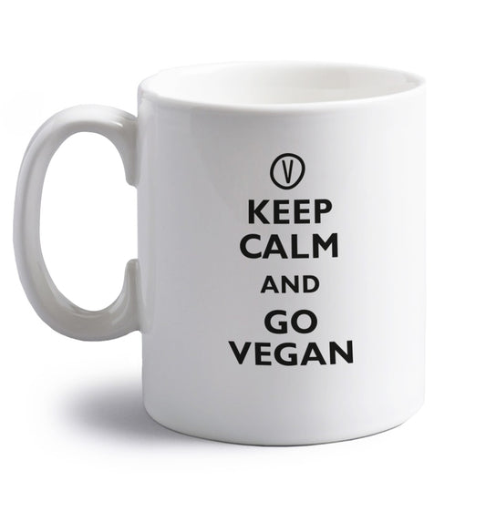 Keep calm and go vegan right handed white ceramic mug 