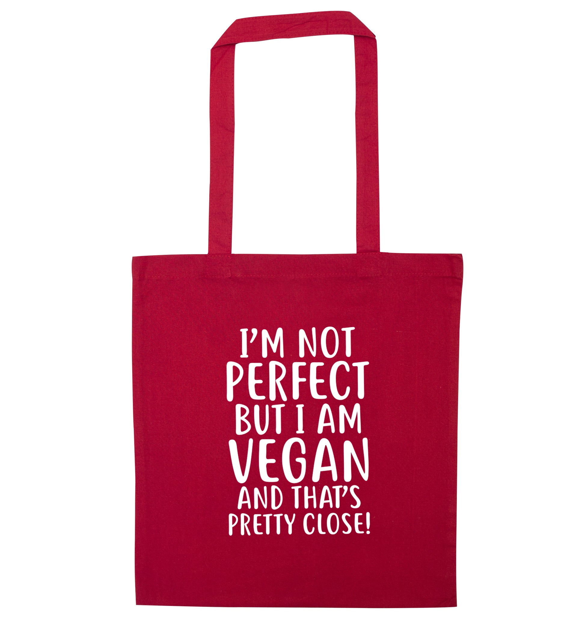 Might not be perfect but I am vegan red tote bag