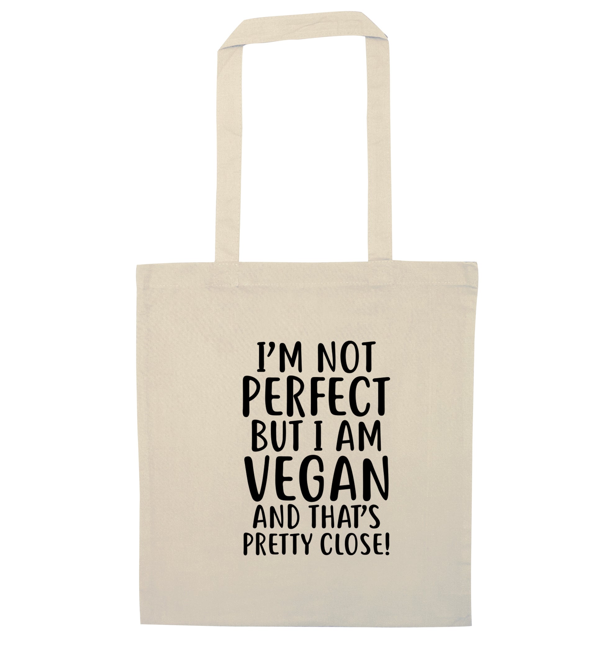 Might not be perfect but I am vegan natural tote bag