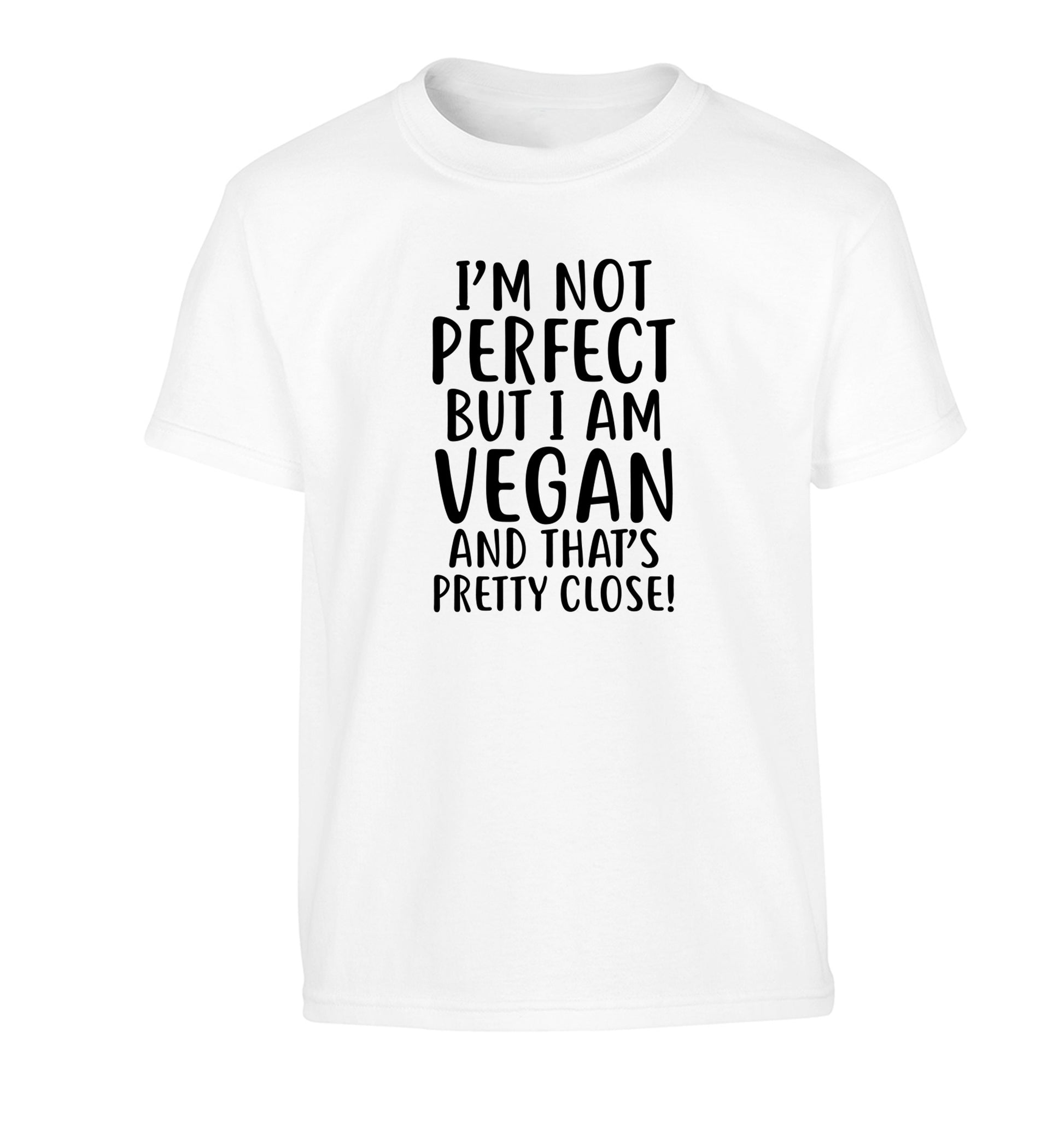 Might not be perfect but I am vegan Children's white Tshirt 12-13 Years