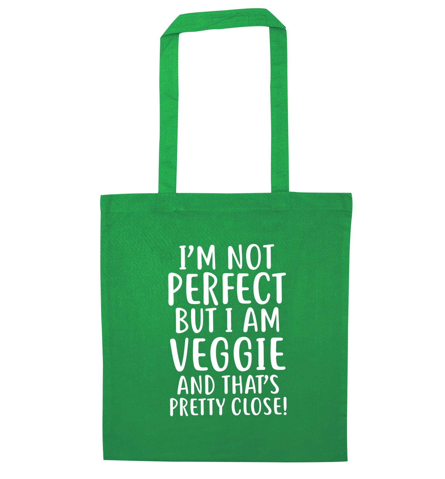 Might not be perfect but I am veggie green tote bag