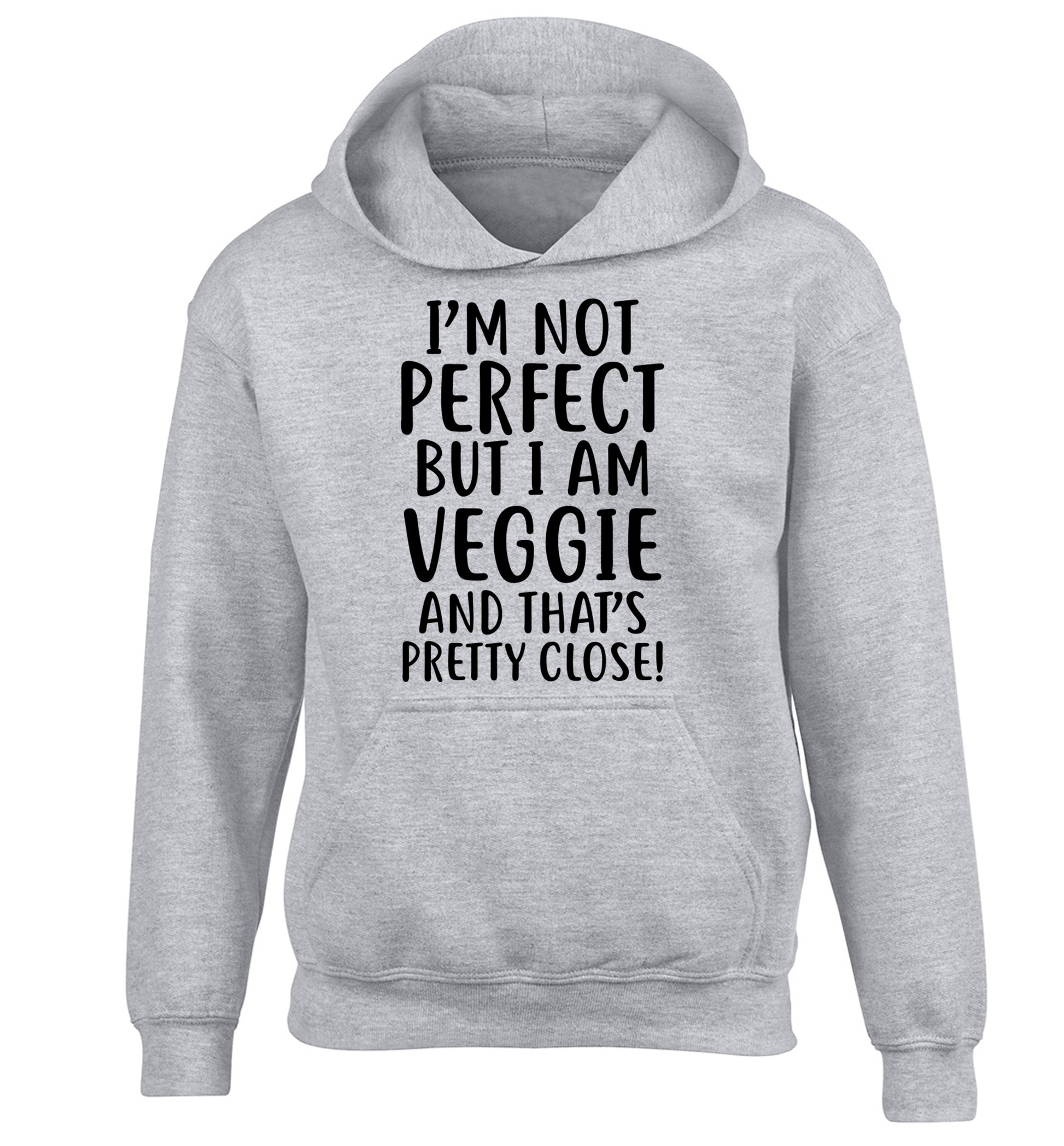 Might not be perfect but I am veggie children's grey hoodie 12-13 Years