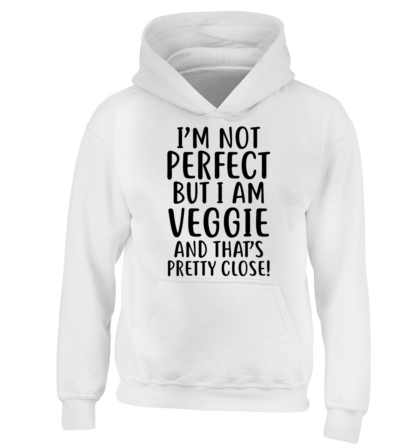 Might not be perfect but I am veggie children's white hoodie 12-13 Years