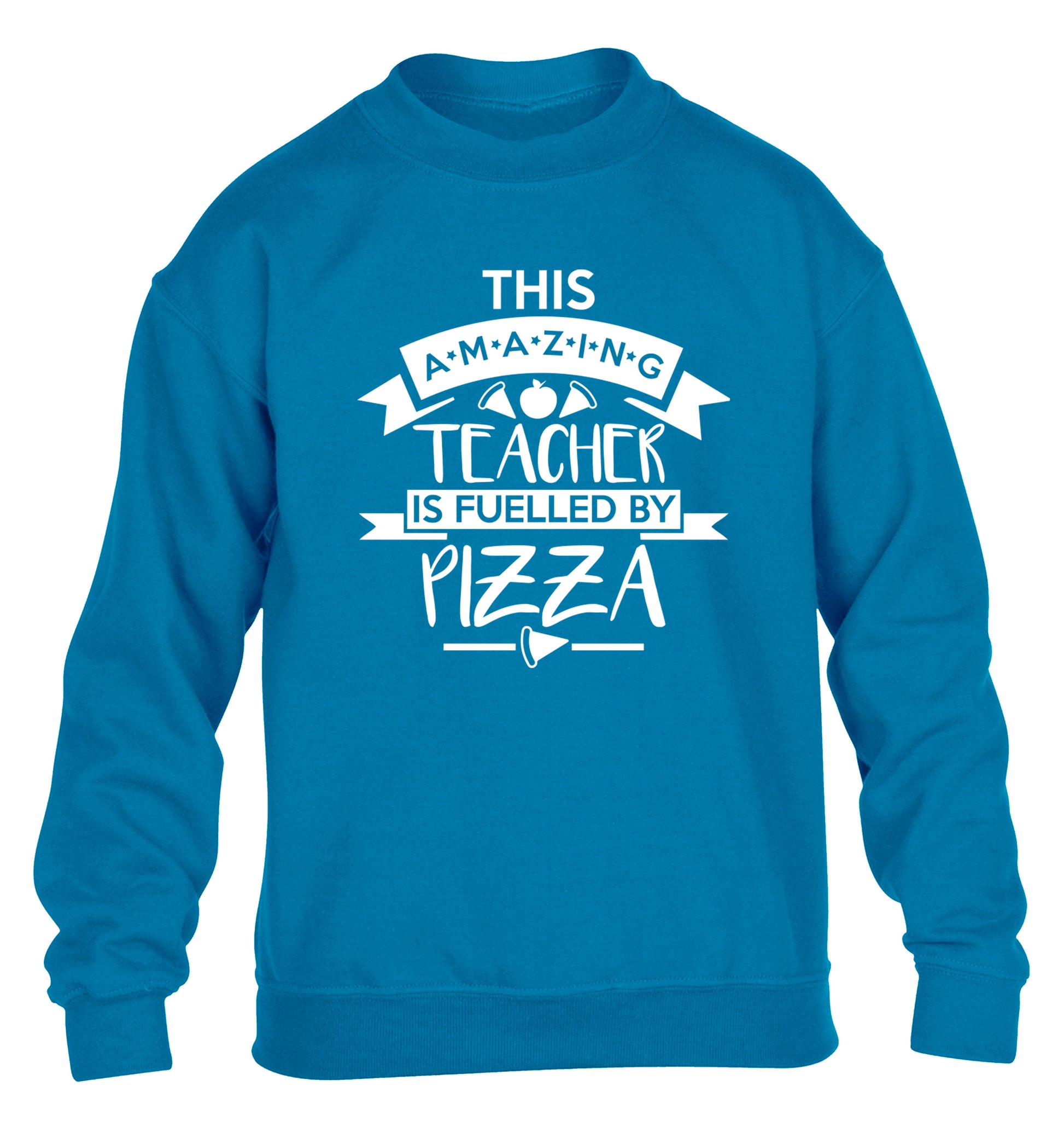 This amazing teacher is fuelled by pizza children's blue sweater 12-13 Years