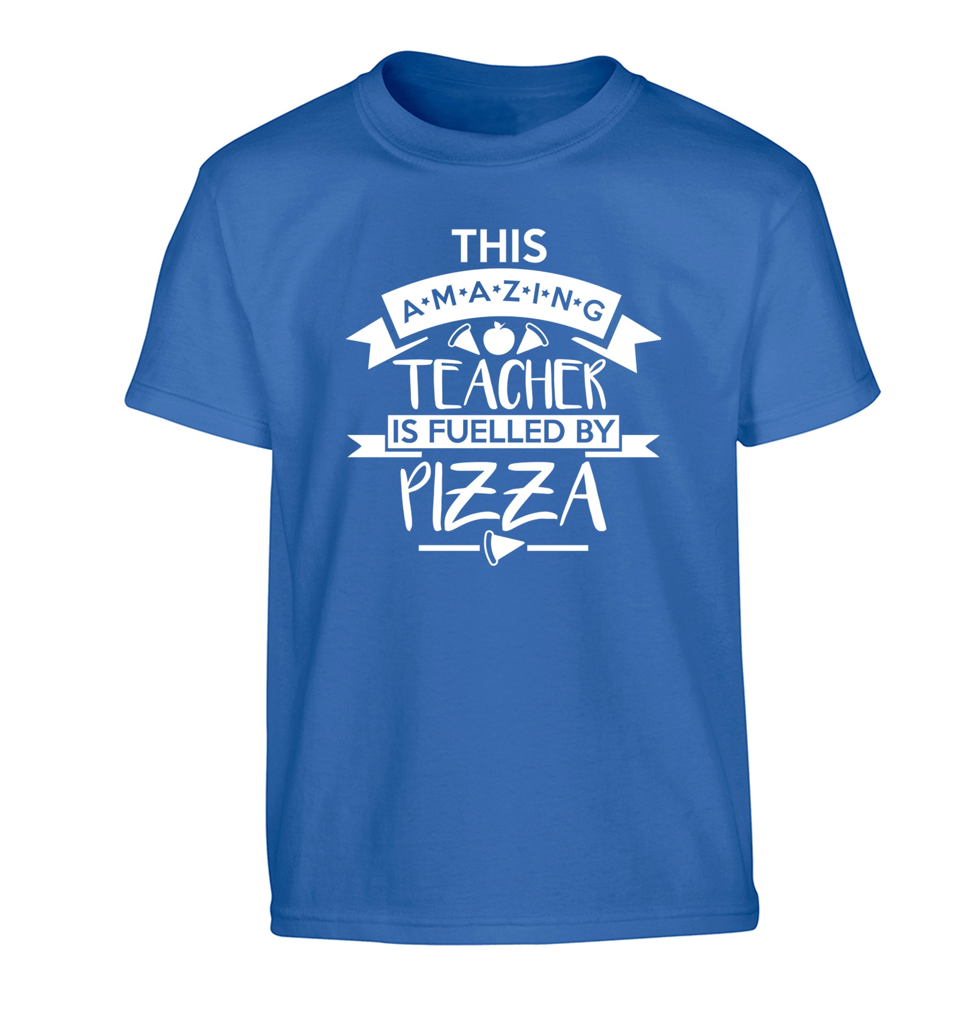 This amazing teacher is fuelled by pizza Children's blue Tshirt 12-13 Years