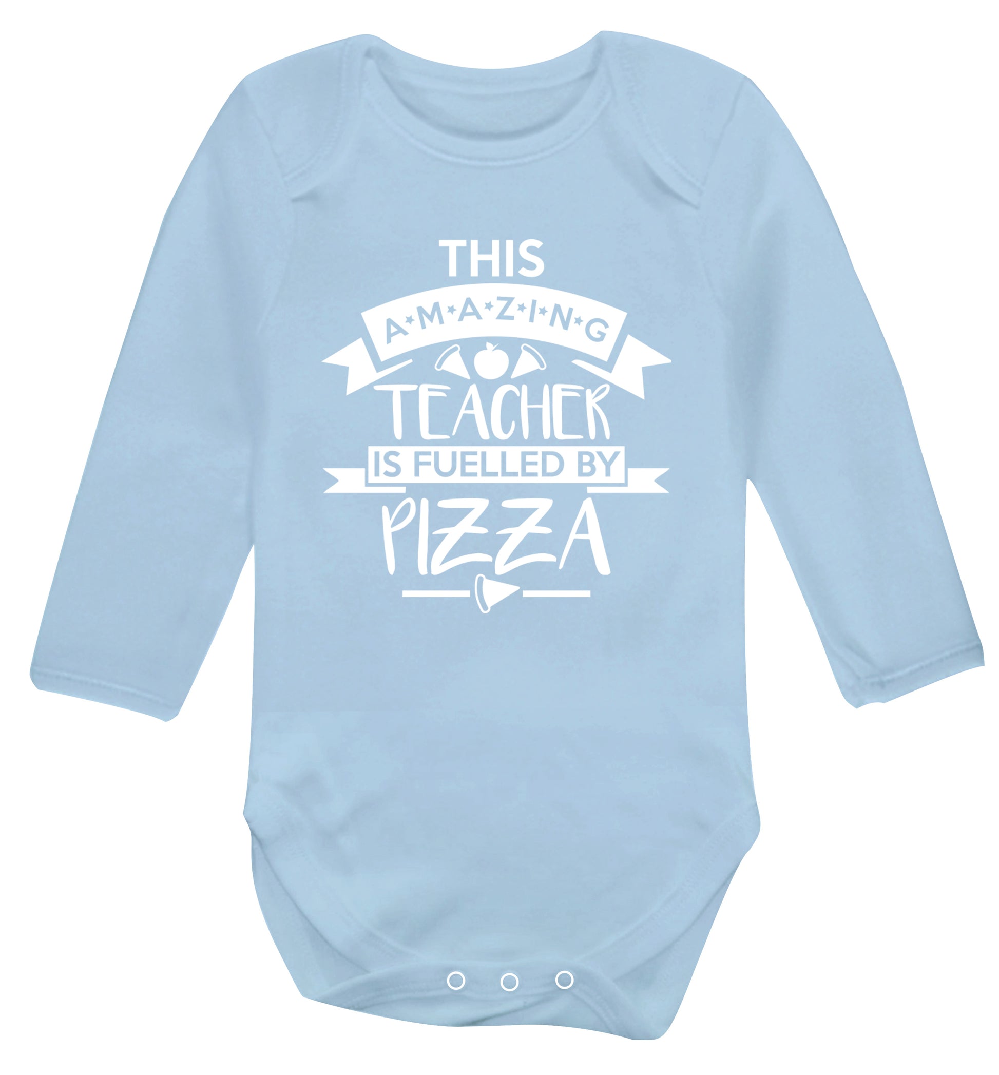 This amazing teacher is fuelled by pizza Baby Vest long sleeved pale blue 6-12 months