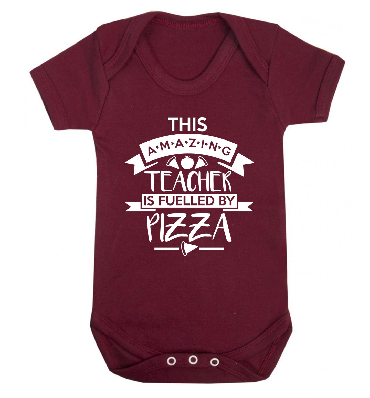 This amazing teacher is fuelled by pizza Baby Vest maroon 18-24 months