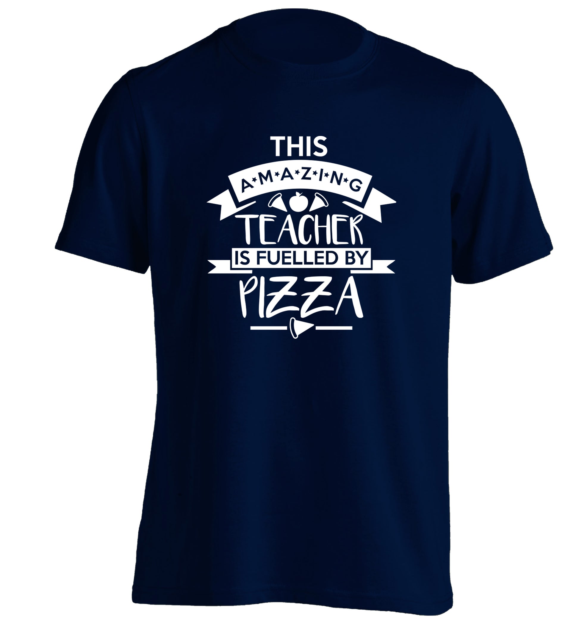 This amazing teacher is fuelled by pizza adults unisex navy Tshirt 2XL