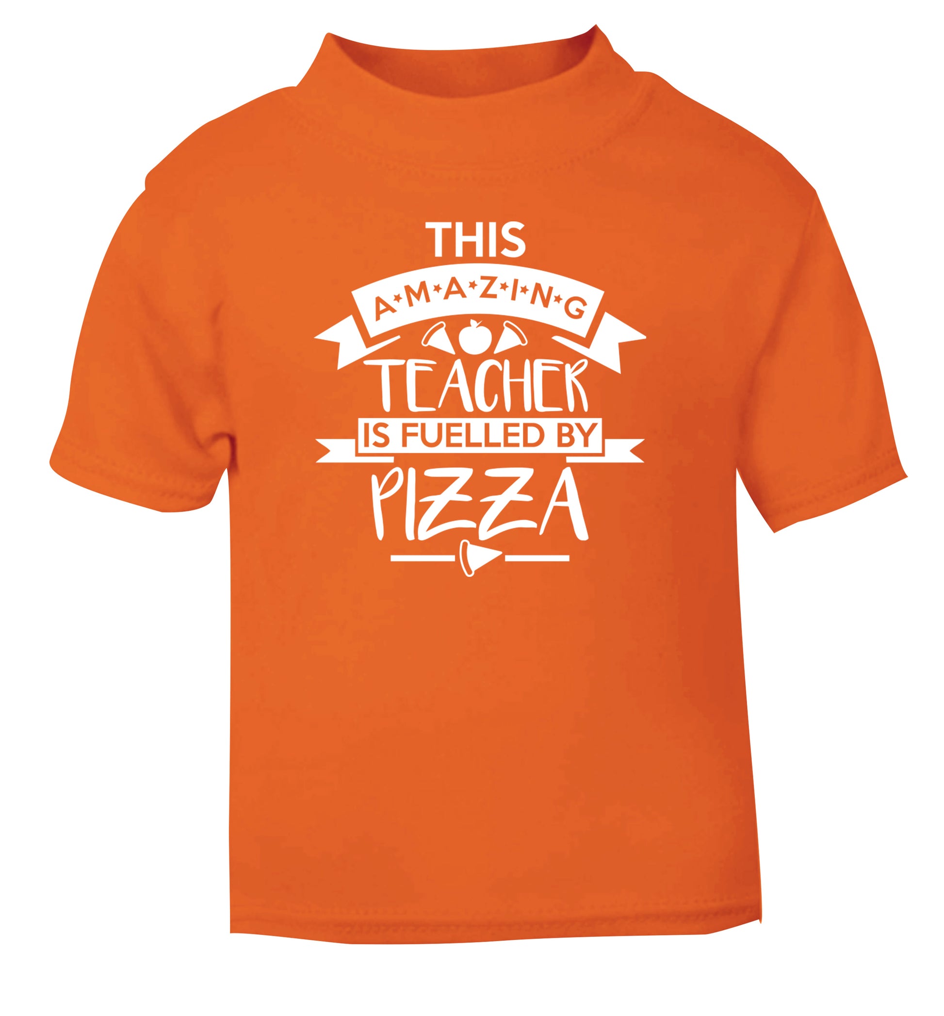 This amazing teacher is fuelled by pizza orange Baby Toddler Tshirt 2 Years