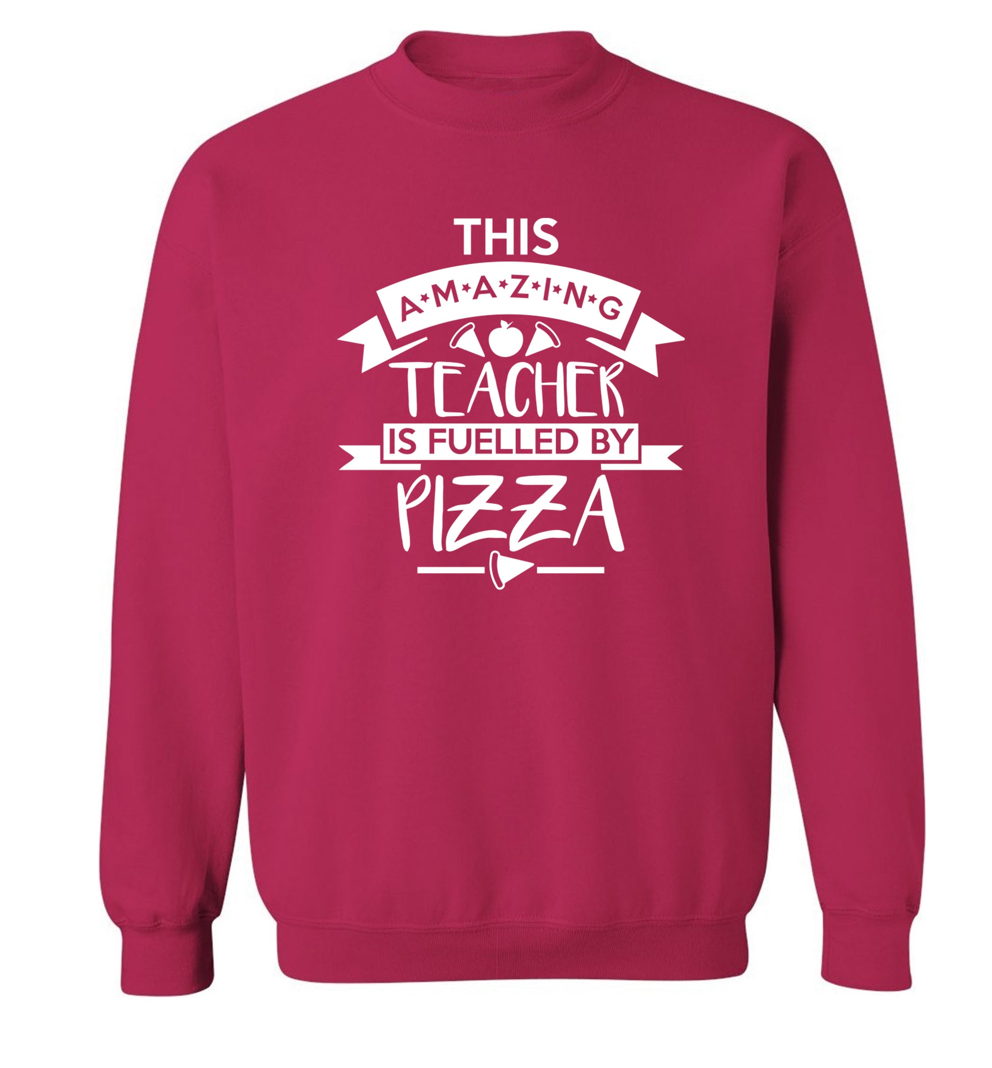 This amazing teacher is fuelled by pizza Adult's unisex pink Sweater 2XL