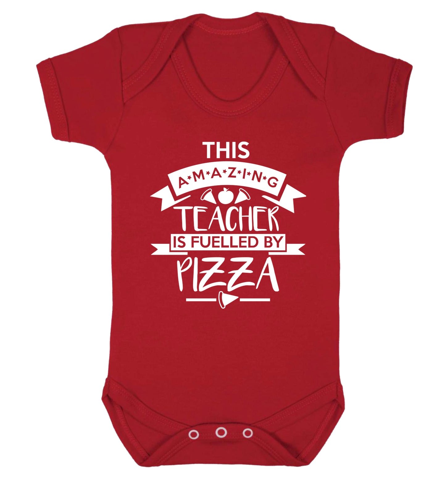 This amazing teacher is fuelled by pizza Baby Vest red 18-24 months