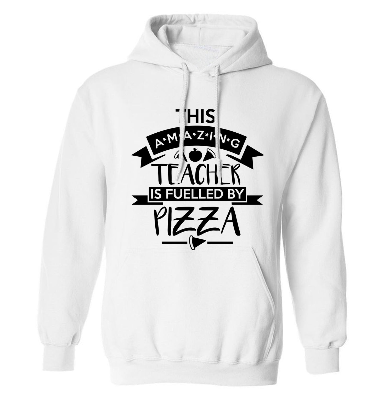 This amazing teacher is fuelled by pizza adults unisex white hoodie 2XL