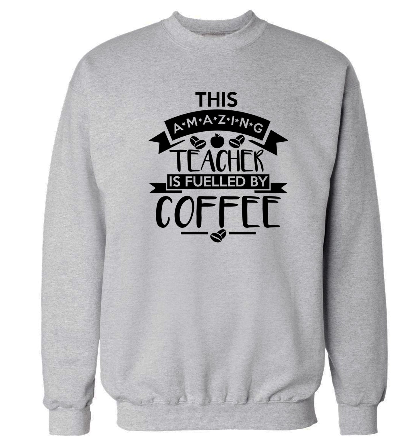 This amazing teacher is fuelled by coffee Adult's unisex grey Sweater 2XL