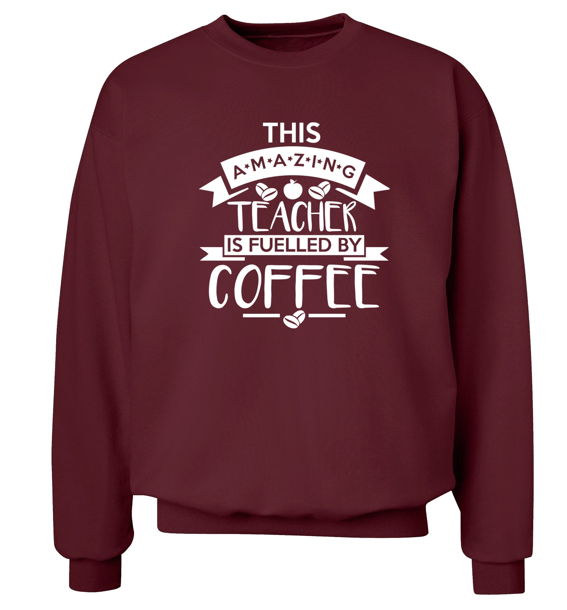 This amazing teacher is fuelled by coffee Adult's unisex maroon Sweater 2XL