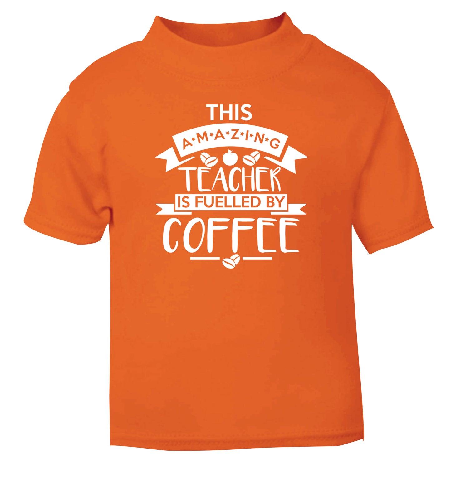 This amazing teacher is fuelled by coffee orange Baby Toddler Tshirt 2 Years