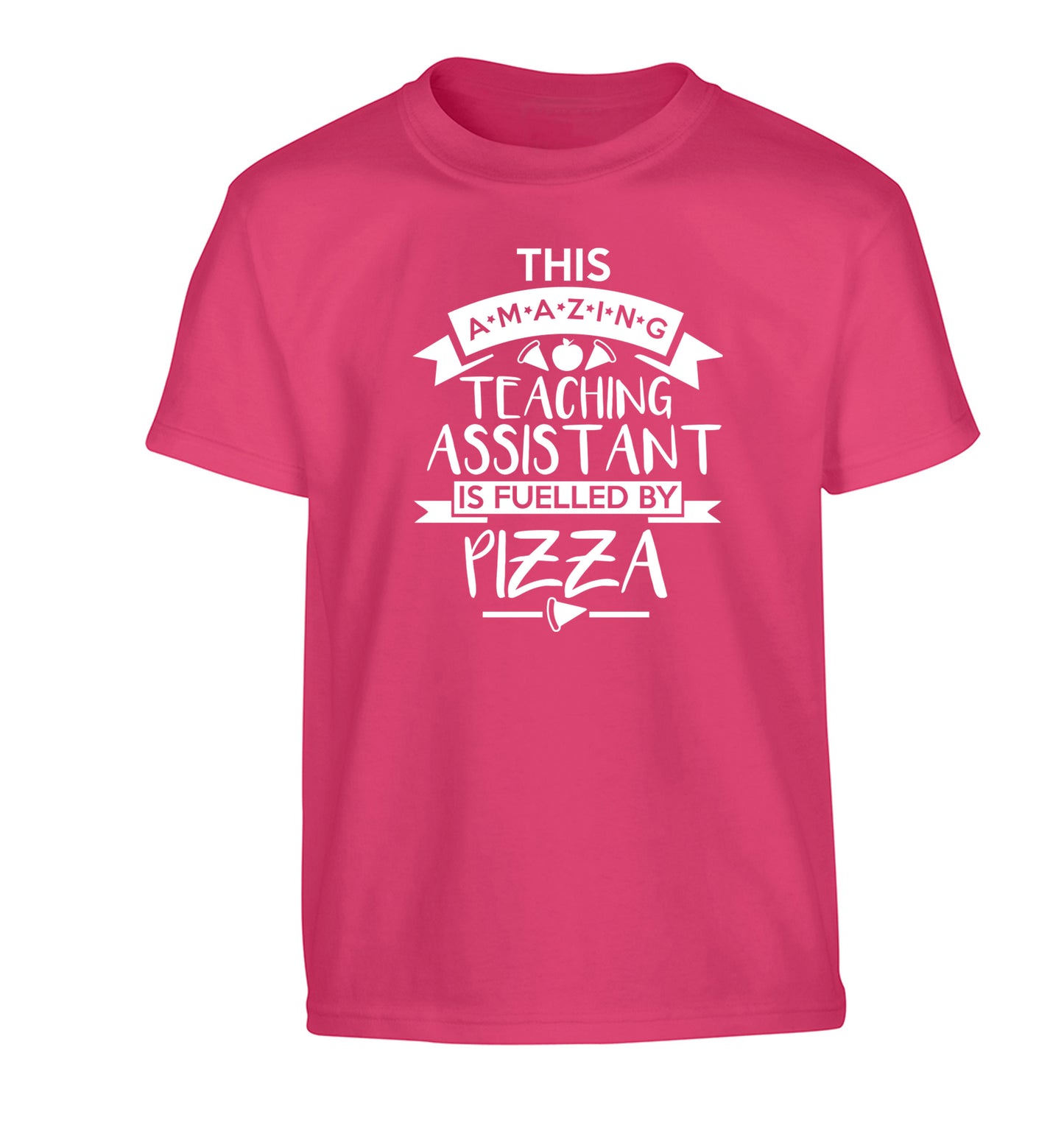 This amazing teaching assistant is fuelled by pizza Children's pink Tshirt 12-13 Years