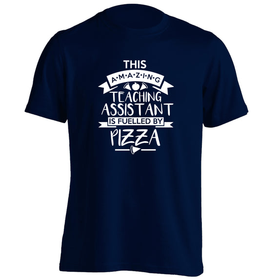 This amazing teaching assistant is fuelled by pizza adults unisex navy Tshirt 2XL