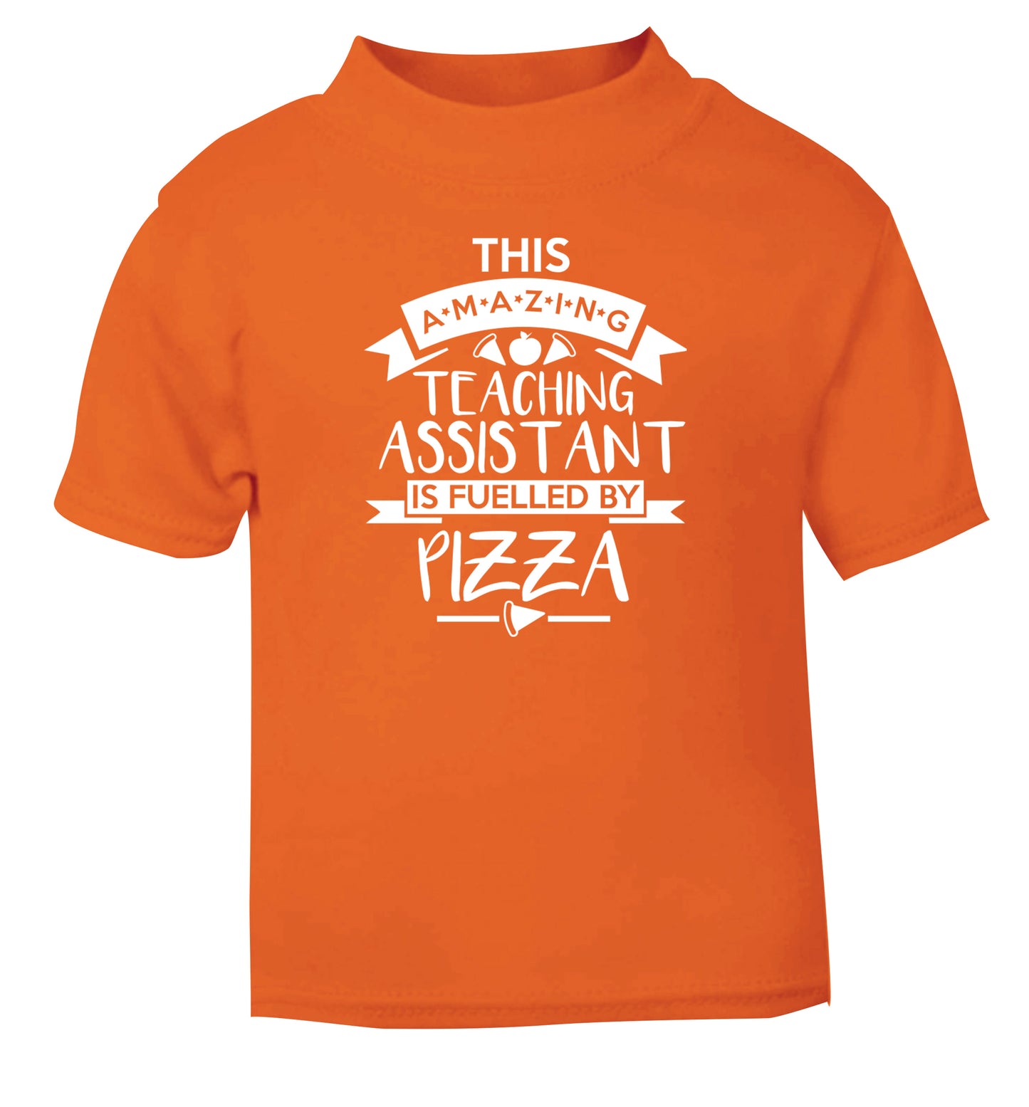 This amazing teaching assistant is fuelled by pizza orange Baby Toddler Tshirt 2 Years
