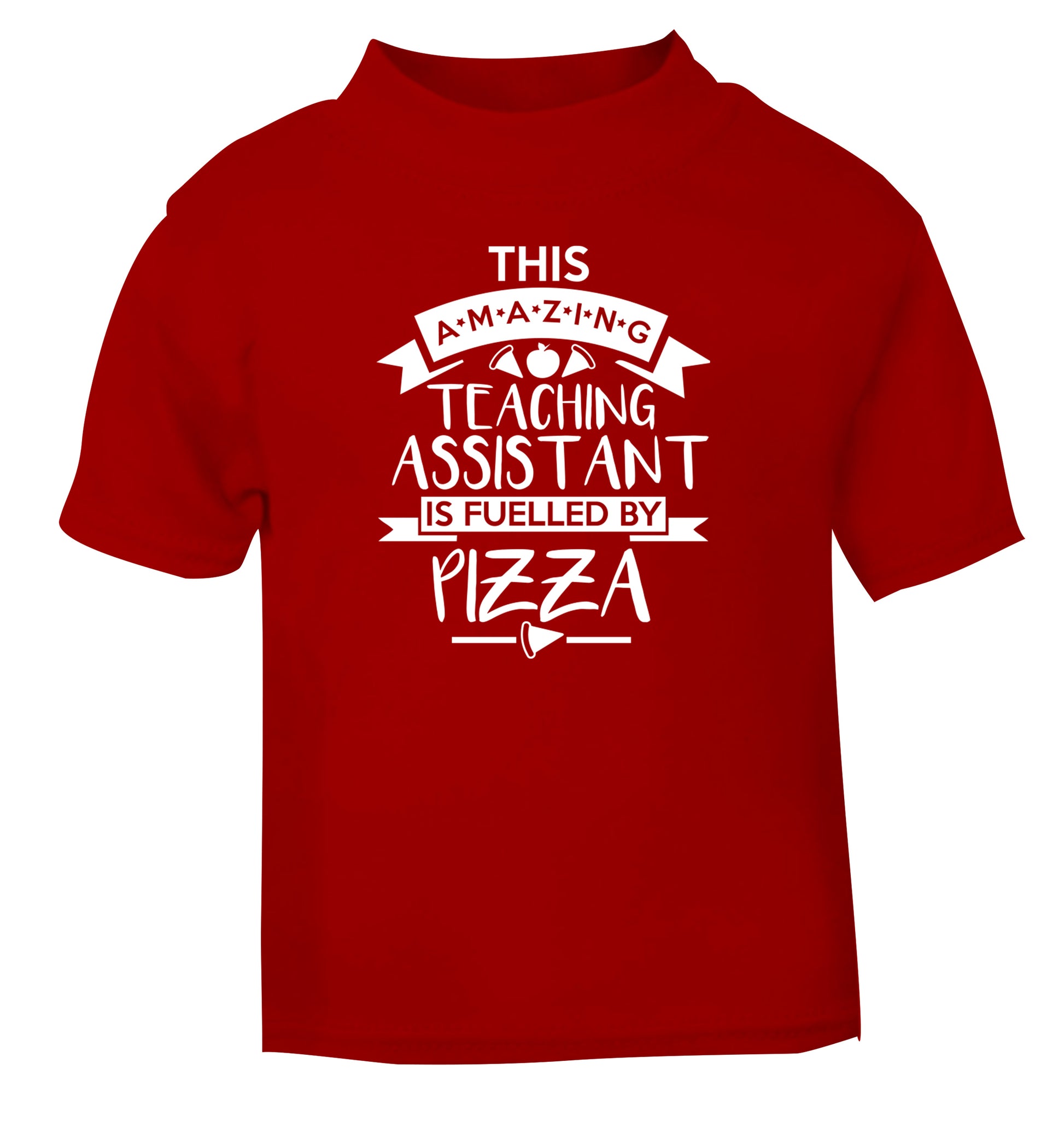 This amazing teaching assistant is fuelled by pizza red Baby Toddler Tshirt 2 Years