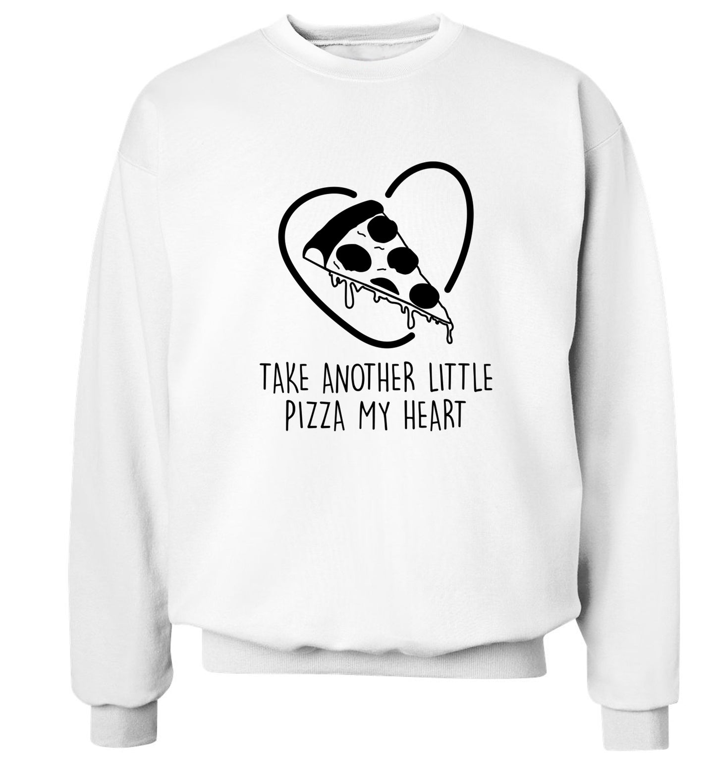 Take another little pizza my heart Adult's unisex white Sweater 2XL