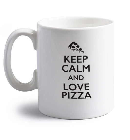 Keep calm and love pizza right handed white ceramic mug 