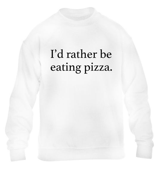 I'd rather be eating pizza children's white sweater 12-13 Years