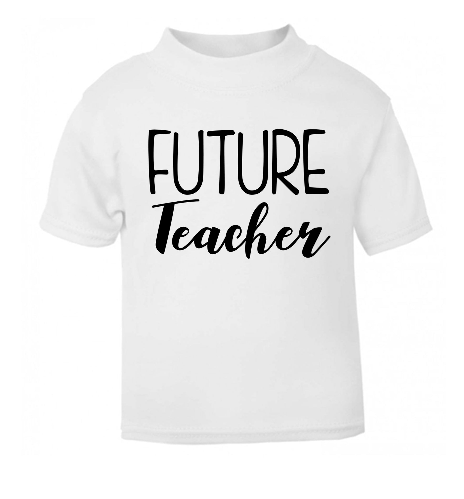 Future teacher white Baby Toddler Tshirt 2 Years