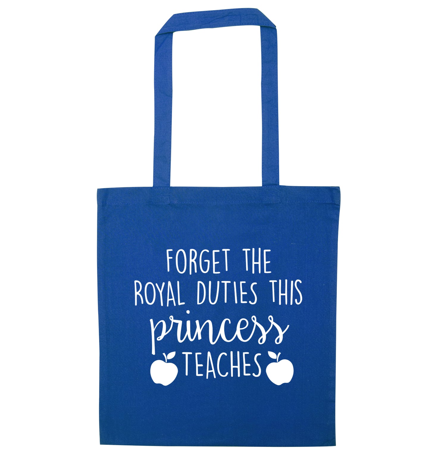 Forget the royal duties this princess teaches blue tote bag